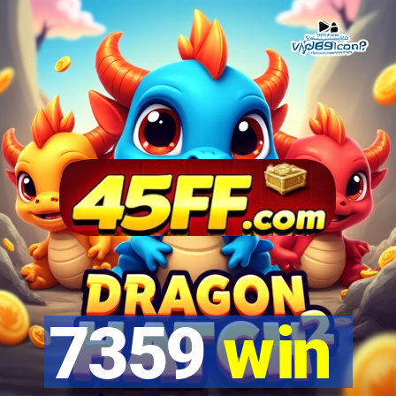 7359 win